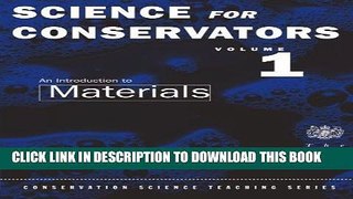 Best Seller The Science For Conservators Series: Volume 1: An Introduction to Materials (Heritage: