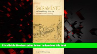 GET PDFbooks  Sacramento: An Illustrated History 1839-1874: From Sutter s Fort to Capital City