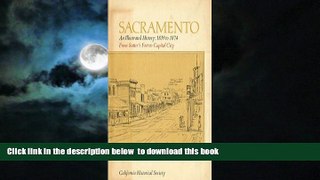 Best book  Sacramento: An Illustrated History 1839-1874: From Sutter s Fort to Capital City