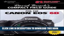 [FREE] Ebook David Busch s Compact Field Guide for the Canon EOS 6D (David Busch s Digital