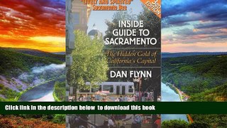 Best book  Inside Guide to Sacramento: The Hidden Gold of California s Capital BOOOK ONLINE