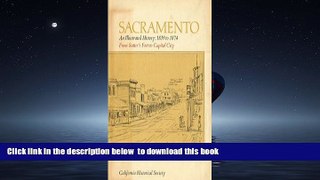 Best books  Sacramento: An Illustrated History 1839-1874: From Sutter s Fort to Capital City