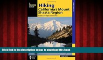 Best books  Hiking California s Mount Shasta Region: A Guide to the Region s Greatest Hikes