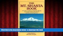 liberty book  The Mt. Shasta Book: A Guide to Hiking, Climbing, Skiing, and Exploring the Mountain