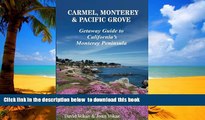 Read book  Carmel, Monterey   Pacific Grove: Getaway Guide to California s Monterey Peninsula