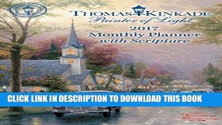 Ebook Thomas Kinkade Painter of Light with Scripture 2017 Monthly Pocket Planner Calen Free Read