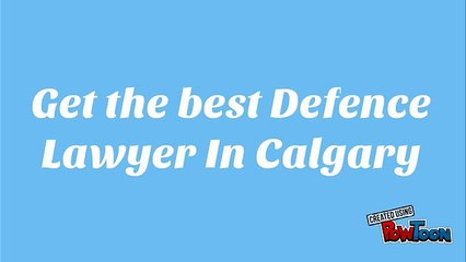 Get the best Defence Lawyer In Calgary