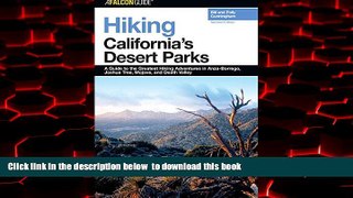 liberty book  Hiking California s Desert Parks, 2nd: A Guide to the Greatest Hiking Adventures in
