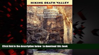 Best book  Hiking Death Valley: A Guide to Its Natural Wonders and Mining Past BOOOK ONLINE