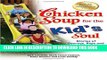 Best Seller Chicken Soup for the Kid s Soul: Stories of Courage, Hope and Laughter for Kids ages