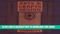Ebook Arts   Crafts Design Free Read