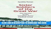 [PDF] SISTER SOLDIERS OF THE GREAT WAR: The Nurses of the Canadian Army Medical Corps Popular Online