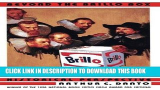 Ebook Beyond the Brillo Box: The Visual Arts in Post-Historical Perspective Free Read