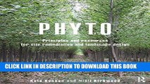 Best Seller Phyto: Principles and Resources for Site Remediation and Landscape Design Free Read