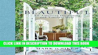 Ebook Beautiful: All-American Decorating and Timeless Style Free Read