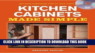 Ebook Building Kitchen Cabinets Made Simple: A Book and Companion Step-by-Step Video DVD Free