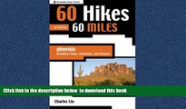 Read books  60 Hikes within 60 Miles: Phoenix, Including Tempe, Scottsdale, and Glendale (60 Hikes
