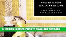 Best Seller Modern Glamour: The Art of Unexpected Style Free Download