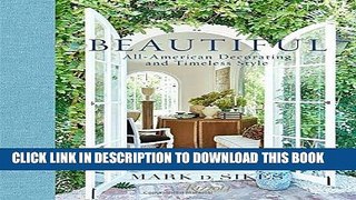 Ebook Beautiful: All-American Decorating and Timeless Style Free Read