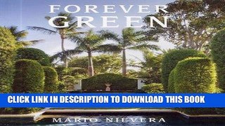 Best Seller Forever Green: A Landscape Architect s Innovative Gardens Offer Environments to Love