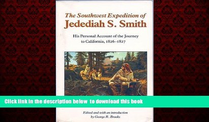 liberty book  The Southwest Expedition of Jedediah Smith: His Personal Account of the Journey to