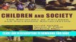 Ebook Children and Society: The Sociology of Children and Childhood Socialization Free Read