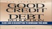 [PDF] Mobi The Secrets to Good Credit and Debt Reduction : A Consumer Self Help Guide Full Download