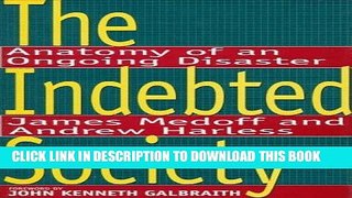 [PDF] Epub The Indebted Society: Anatomy of an Ongoing Disaster Full Online
