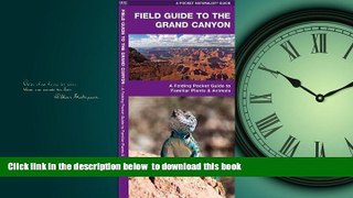Read books  Field Guide to the Grand Canyon: An Introduction to Familiar Plants and Animals