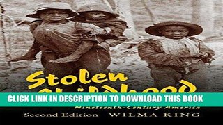 Ebook Stolen Childhood, Second Edition: Slave Youth in Nineteenth-Century America (Blacks in the