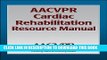 Ebook AACVPR Cardiac Rehabilitation Resource Manual Free Read