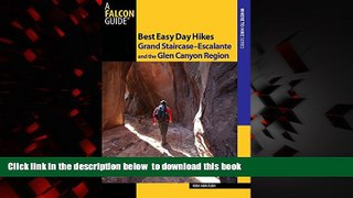 Read book  Best Easy Day Hikes Grand Staircase--Escalante and the Glen Canyon Region (Best Easy