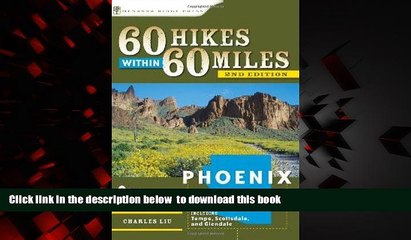 liberty books  60 Hikes Within 60 Miles: Phoenix: Including Tempe, Scottsdale, and Glendale READ