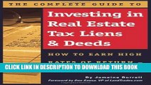 [FREE] Ebook The Complete Guide to Investing in Real Estate Tax Liens   Deeds: How to Earn High