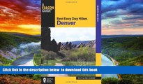 Best book  Best Easy Day Hikes Denver (Best Easy Day Hikes Series) BOOOK ONLINE