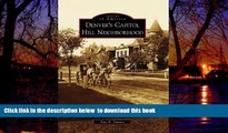 liberty book  Denver s Capitol Hill Neighborhood (Images of America) BOOOK ONLINE