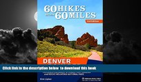 liberty books  60 Hikes Within 60 Miles: Denver and Boulder: Including Colorado Springs, Fort