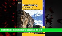 Read books  Bouldering Colorado: More Than 1,000 Premier Boulders Throughout The State (Bouldering