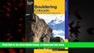 Read books  Bouldering Colorado: More Than 1,000 Premier Boulders Throughout The State (Bouldering