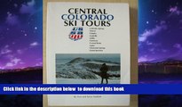 liberty book  Central Colorado Ski Tours: Colorado Springs, Denver, Fairplay, Leadville, Salida,