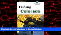 Best book  Fishing Colorado: An Angler s Complete Guide to More Than 118 Top Fishing Spots