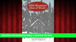 liberty book  Colorado Tenth Mountain Huts and Trails:  The Official Guide to America s Largest