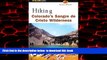 Read books  Hiking Colorado s Sangre de Cristo Wilderness (Regional Hiking Series) BOOOK ONLINE
