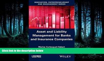 READ book Asset and Liability Management for Banks and Insurance Companies BOOOK ONLINE