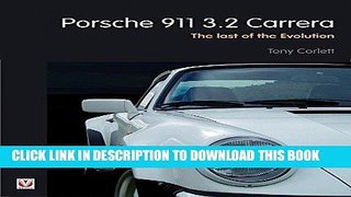 Ebook Porsche 911 3.2 Carrera: The Last of the Evolution Free Read