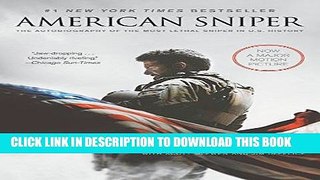 [PDF] American Sniper [Movie Tie-in Edition]: The Autobiography of the Most Lethal Sniper in U.S.