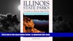 Best books  Illinois State Parks: A Guide to Illinois State Parks BOOK ONLINE
