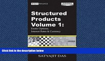 PDF [DOWNLOAD] Structured Products Volume 1: Exotic Options; Interest Rates and Currency (The Das