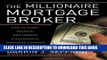 [PDF Kindle] Millionaire Mortgage Broker How to Start, Operate, and Manage a Successful Mortgage