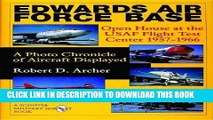 Ebook Edwards Air Force Base: Open House at the USAF Flight Test Center 1957-1966: A Photo